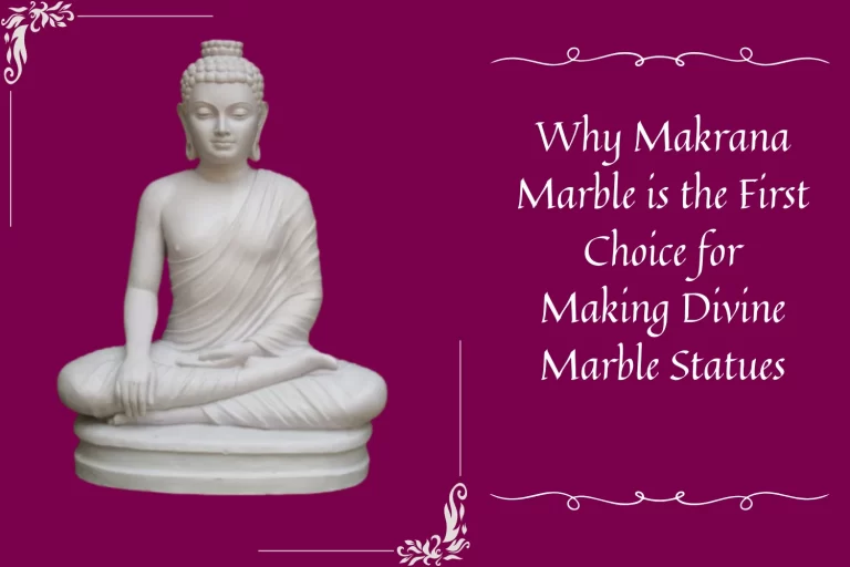 Why Makrana Marble is the First Choice